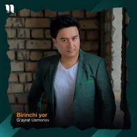 Фото песни Birinchi yor от G'ayrat Usmonov