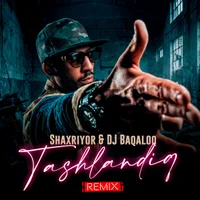 Фото песни Tashlandiq (Remix) от Shaxriyor, DJ Baqaloq