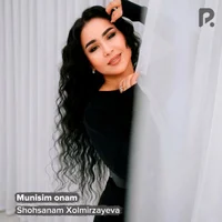 Фото песни Munisim onam от Shohsanam Xolmirzayeva