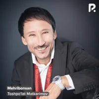 Фото песни Mehribonsan от Toshpo'lat Matkarimov