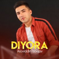 Aloviddin Isoqov — Diyora