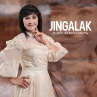 Shahnoza Bekchanova — Jingalak