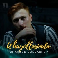 Shahzod Yuldashev — Sevaman deb aytolmadim
