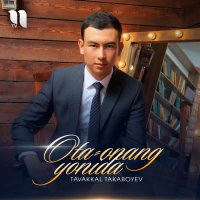Tavakkal Takaboyev — Ota onang yonida