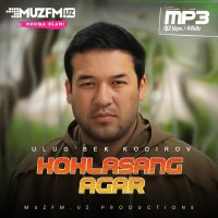 Ulugbek Qodirov — Hohlasang agar