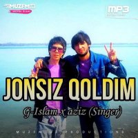 G-Islam, Aziz (Singer) — Jonsiz Qoldim
