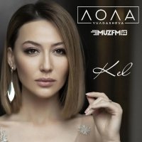 Lola Yuldasheva — Kel