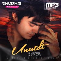 Shahzod Sultonov — Unutdi