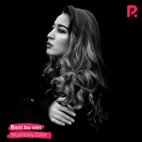 Mushtariy Zafar — Baxt bu sen