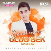 Ulugbek Asraqulov — Bir oila voqeasi