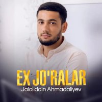 Jaloliddin Ahmadaliyev — Ex Jo’ralar