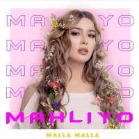 Mahliyo — Malla Malla
