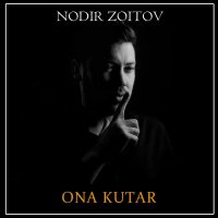Nodir Zoitov — Ona kutar