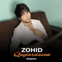 Zohid — Qaylardasan