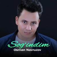 Osman Navruzov — Sog’indim