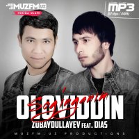 Oloviddin Zubaydullayev — Sog`inganim (feat. Dias)