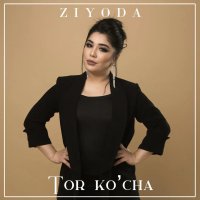 Ziyoda — Tor ko’cha