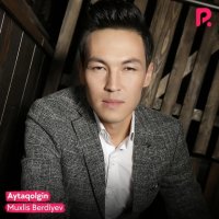 Muxlis Berdiyev — Aytaqolgin