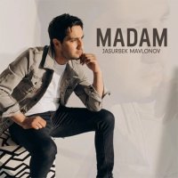 Jasurbek Mavlonov — Madam