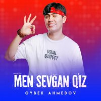 Oybek Ahmedov — Men sevgan qiz