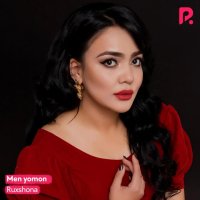 Ruxshona — Men yomon