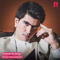 Sardor Mamadaliyev — Onamsiz bu dunyo huvillab qoldi