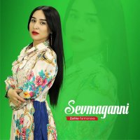 Zarina Farmonova — Sevmaganni