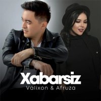 Afruza, Valixon — Xabarsiz