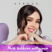 Afruza — Xush kelibsan mittiginam