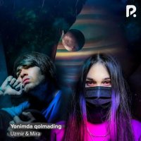 Uzmir, Mira — Yonimda qolmadingmi