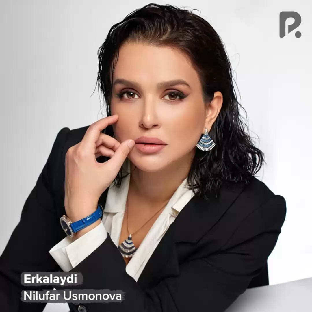 Nilufar Usmonova - Erkalaydi Nilufar Usmonova - Erkalaydi