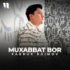 Farrux Raimov - Muxabbat bor mp3