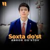 Abror Dostov - Soxta do'st mp3