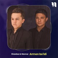 Shaxboz, Navruz — Armon bo’ldi