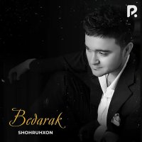 Shohruhxon — Bedarak