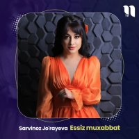 Sarvinoz Jorayeva — Essiz muxabbat
