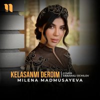 Milena Madmusayeva — Kelasanmi derdim (Cover)