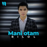 Bilol — Mani otam