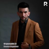 Doston Ergashev — O’ylamadim 2