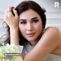 Afsona — Sevmasaydim