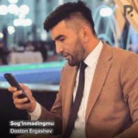 Doston Ergashev — Sog’inmadingmu
