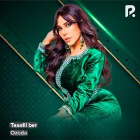 Ozoda Nursaidova — Tasalli ber