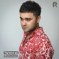 Shohruhxon — Yig'lama qiz