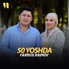 Farrux Raimov - 50 yoshda mp3