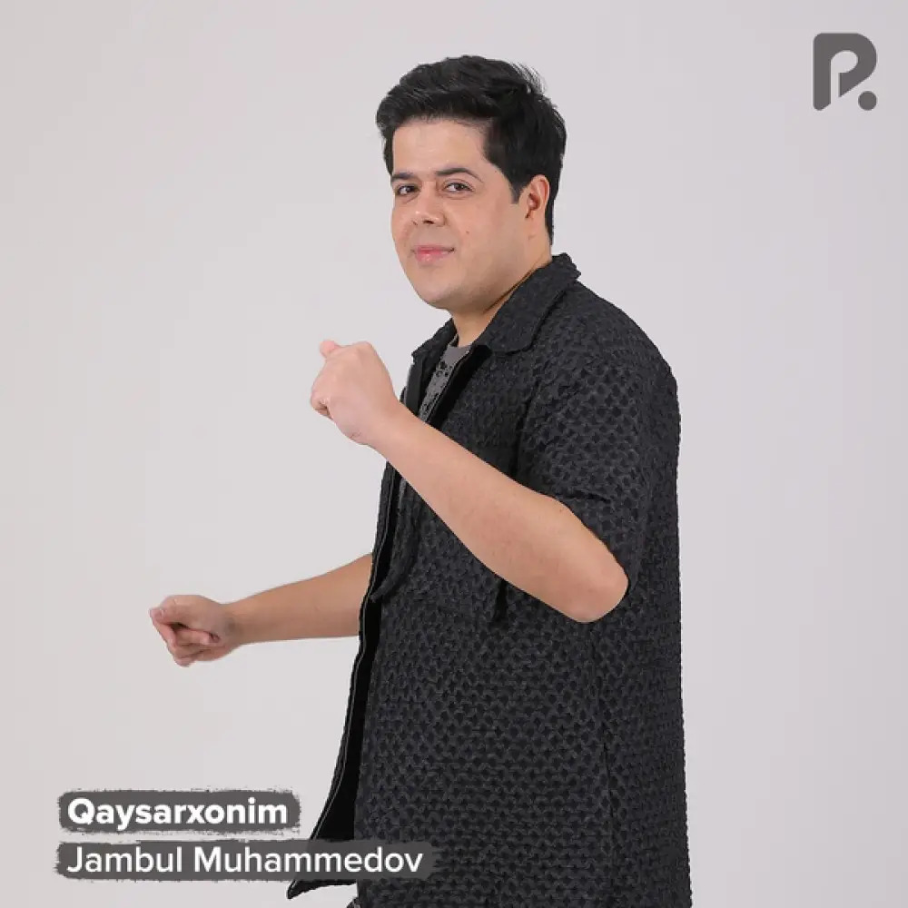 Jambul Muhammedov - Qaysarxonim Jambul Muhammedov - Qaysarxonim