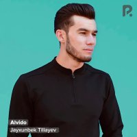 Jayxunbek Tillayev — Alvido