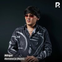 Akmalxo'ja (Nado) — Atirgul
