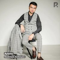 Nodirbek Xolboyev — Aylama