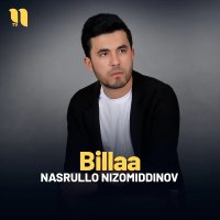 Nasrullo Nizomiddinov — Billaa