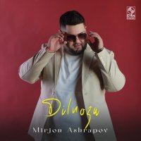 Mirjon Ashrapov — Dilnoza